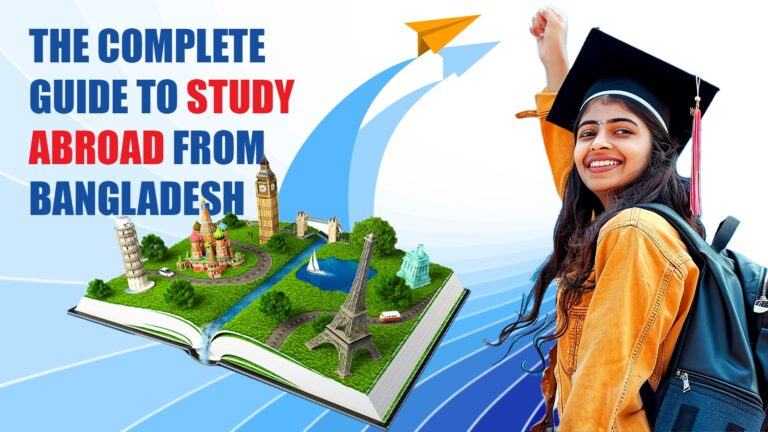 Complete Guide to Study Abroad from Bangladesh