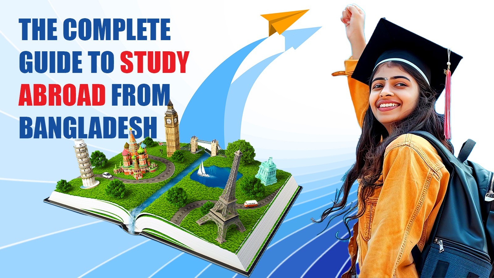 Complete Guide to Study Abroad from Bangladesh